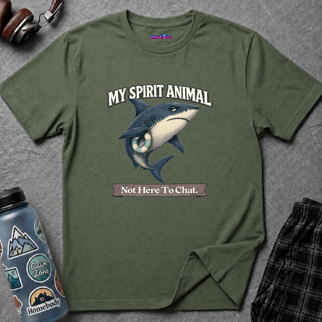 "My Spirit Animal: Shark (Not Here To Chat)" T-Shirt