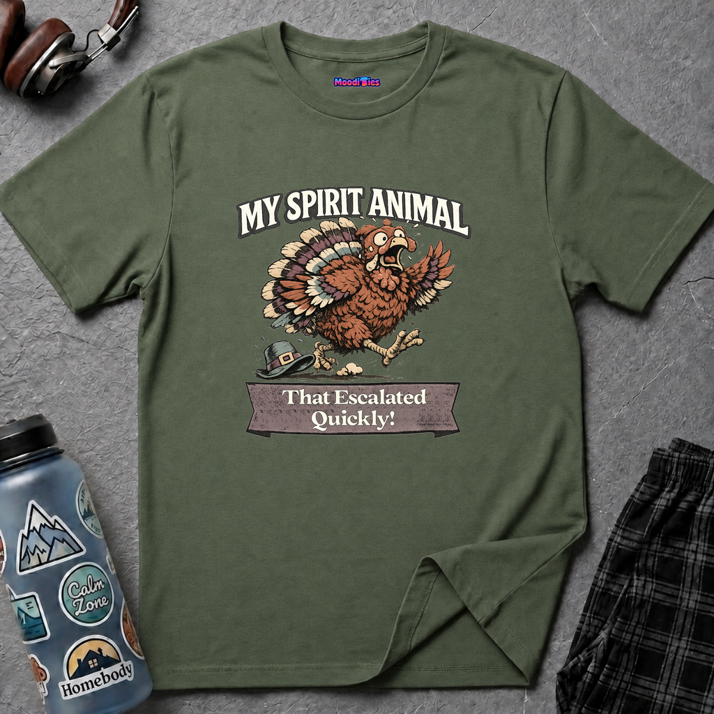 "My Spirit Animal: Turkey (That Escalated Quickly)" T-Shirt