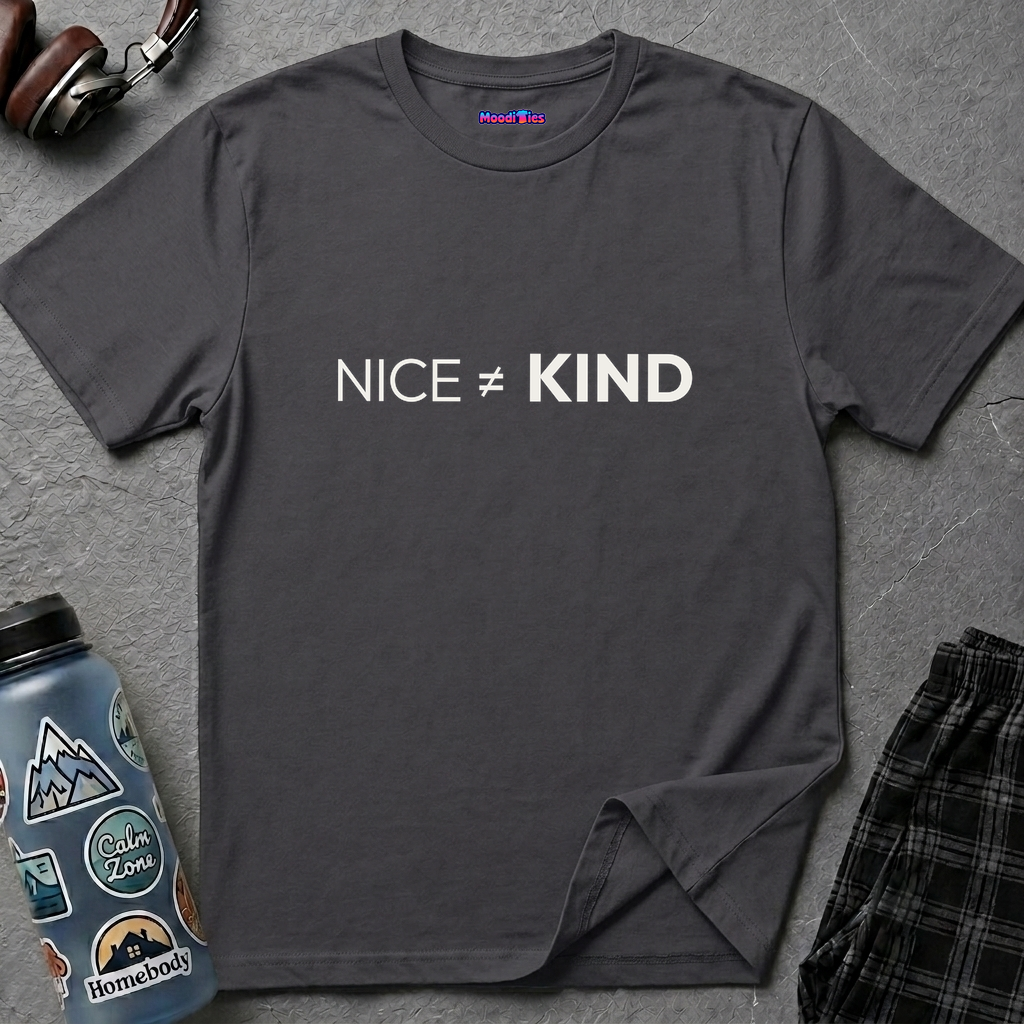 "Nice Not Equal To Kind" T-Shirt