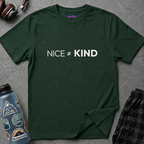 "Nice Not Equal To Kind" T-Shirt
