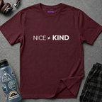 "Nice Not Equal To Kind" T-Shirt