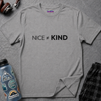 "Nice Not Equal To Kind" T-Shirt