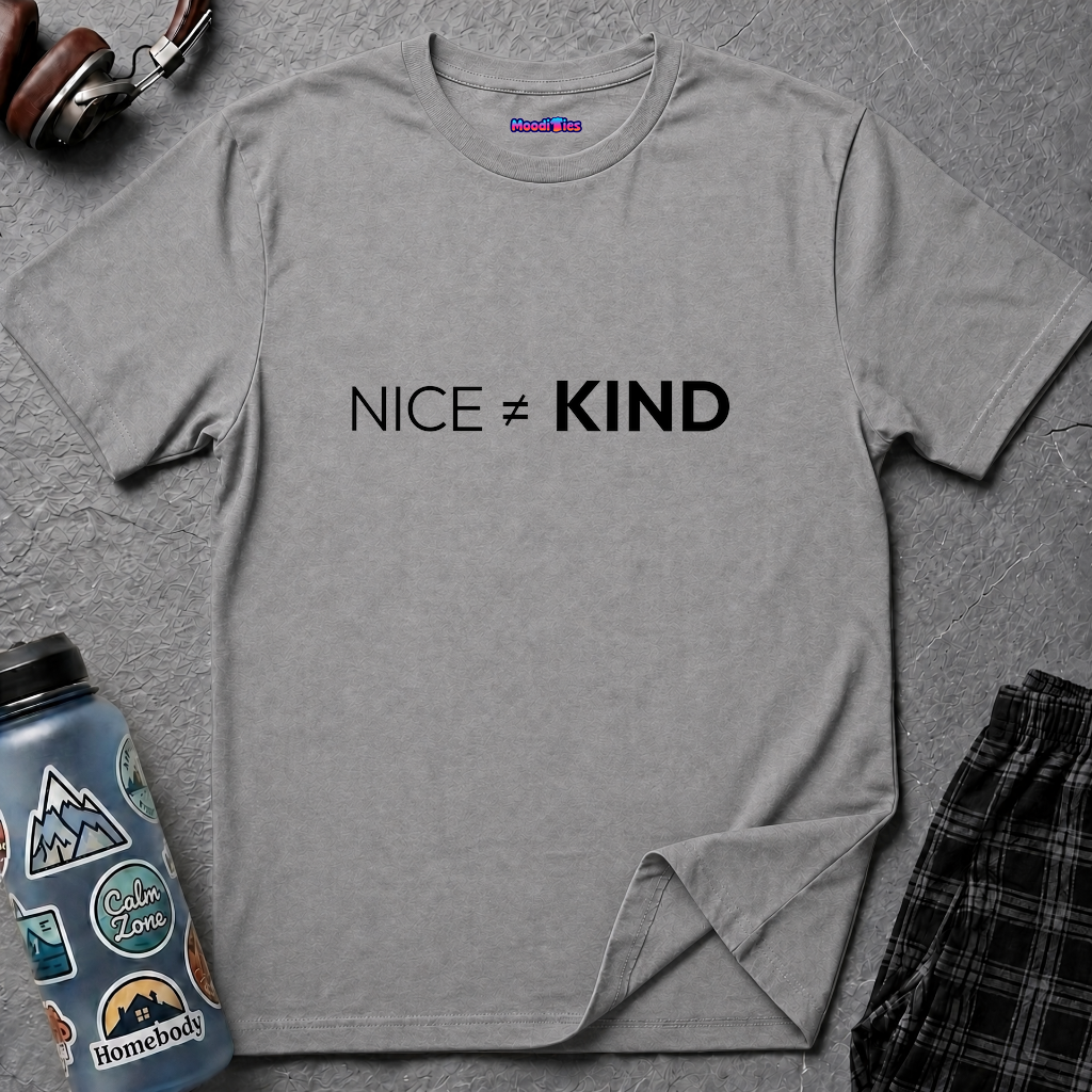"Nice Not Equal To Kind" T-Shirt