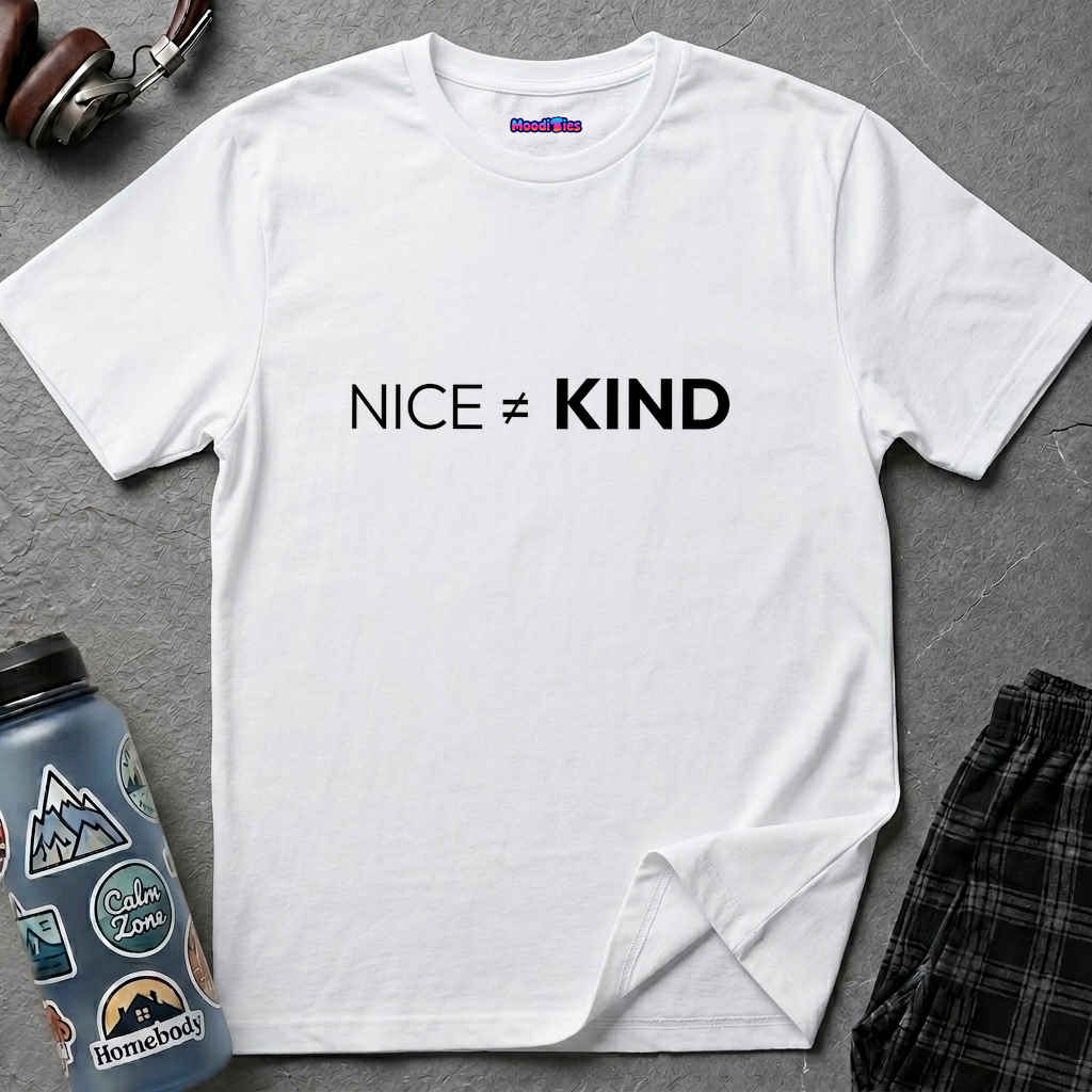 "Nice Not Equal To Kind" T-Shirt
