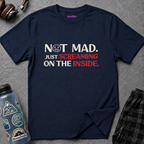 "Not Mad. Just Screaming on the Inside." T-Shirt