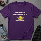 "Nothing Is Under Control And That's Fine" Shrug Emoji T-Shirt