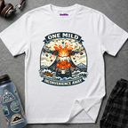 "One Mild Inconvenience Away" Exploding Volcano T-Shirt