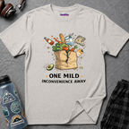 "One Mild Inconvenience Away" Exploding Grocery Bag T-Shirt