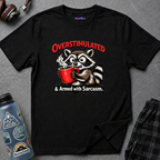"Overstimulated & Armed with Sarcasm" Raccoon with Coffee T-Shirt