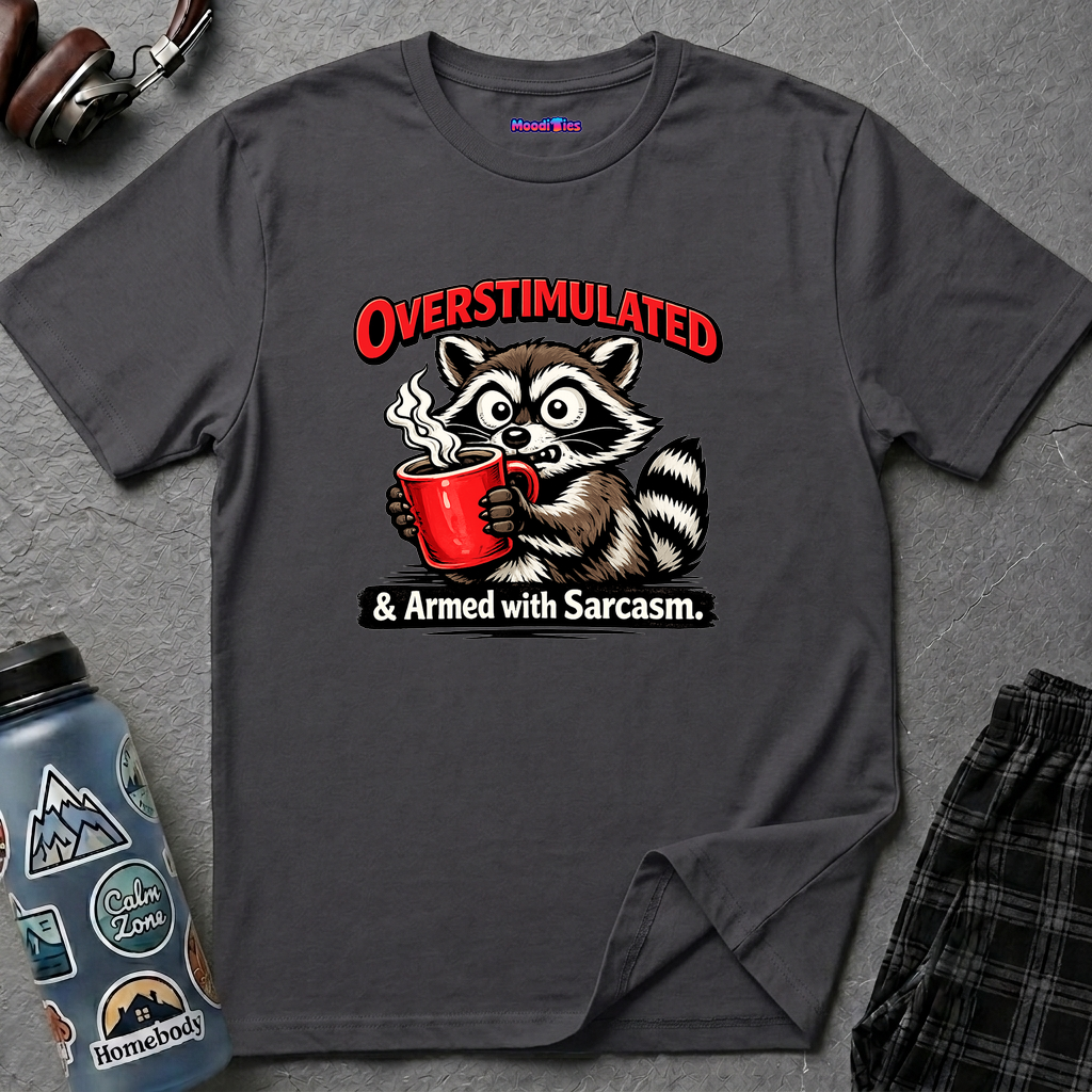 "Overstimulated & Armed with Sarcasm" Raccoon with Coffee T-Shirt