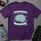 "Overthinking Everything Since Forever" T-Shirt