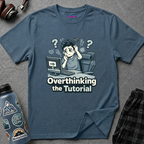 "Overthinking the Tutorial" Gamer Graphic T-Shirt