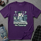 "Overthinking the Tutorial" Gamer Graphic T-Shirt