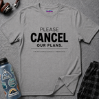 "Please Cancel Our Plans. I'm Not Emotionally Prepared." T-Shirt — Funny Introvert Graphic Tee