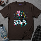 "Rebooting Sanity" T-Shirt