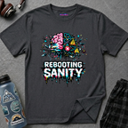 "Rebooting Sanity" T-Shirt