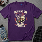 "Running on Caffeine, Chaos & Trauma" Skull Coffee T-Shirt