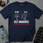 Two stick figures side by side labeled BEFORE and AFTER; one happy, one sad, with text SELF AWARENESS RUINED EVERYTHING.