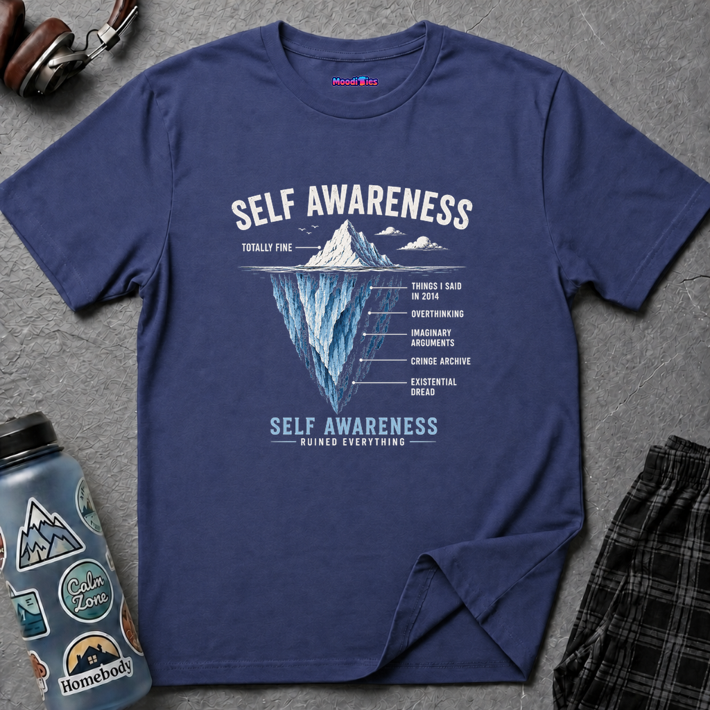 "Self-Awareness Ruined Everything" Iceberg T-Shirt