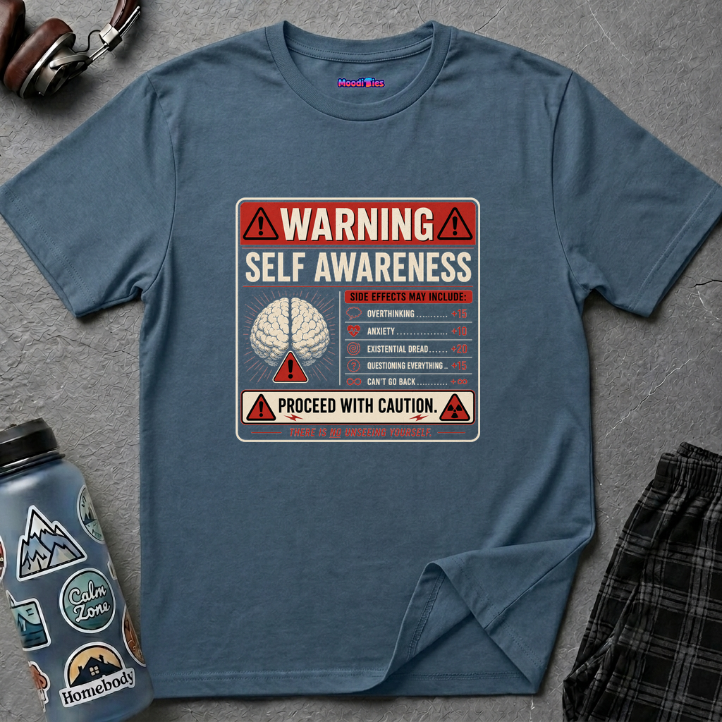 "Warning: Self-Awareness ... Proceed with Caution" Warning Sign T-Shirt