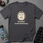 "Small But Ferally Opinionated" Hedgehog T-Shirt