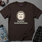 "Small But Ferally Opinionated" Hedgehog T-Shirt