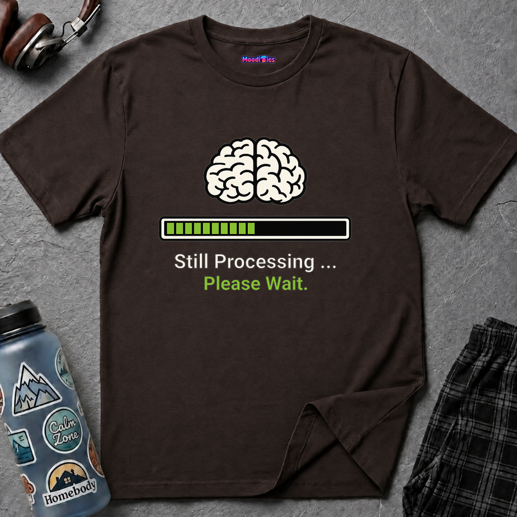 "Still Processing ... Please Wait" T-Shirt