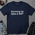 "Surviving On Spite & WiFi" T-Shirt