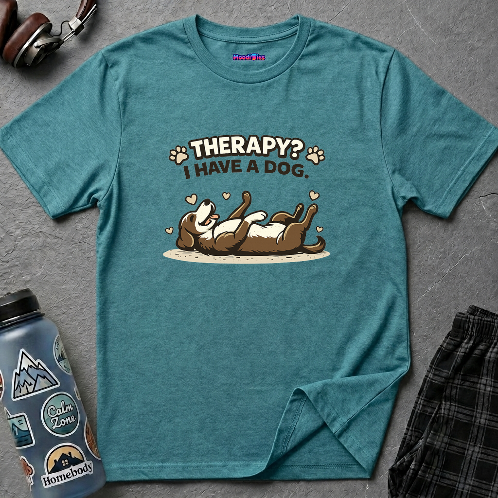 "Therapy? I Have a Dog" T-Shirt — Cute Dog Lover Graphic Tee