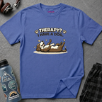 "Therapy? I Have a Dog" T-Shirt — Cute Dog Lover Graphic Tee