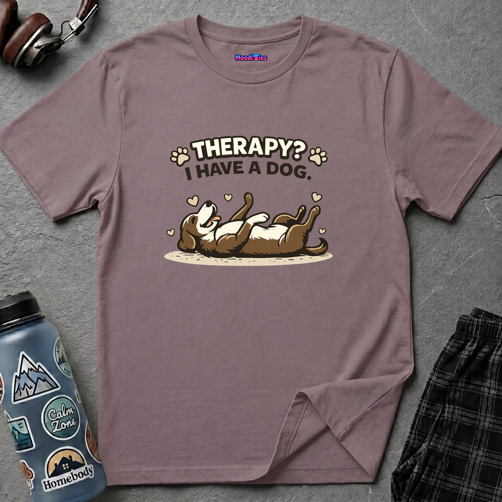 "Therapy? I Have a Dog" T-Shirt — Cute Dog Lover Graphic Tee