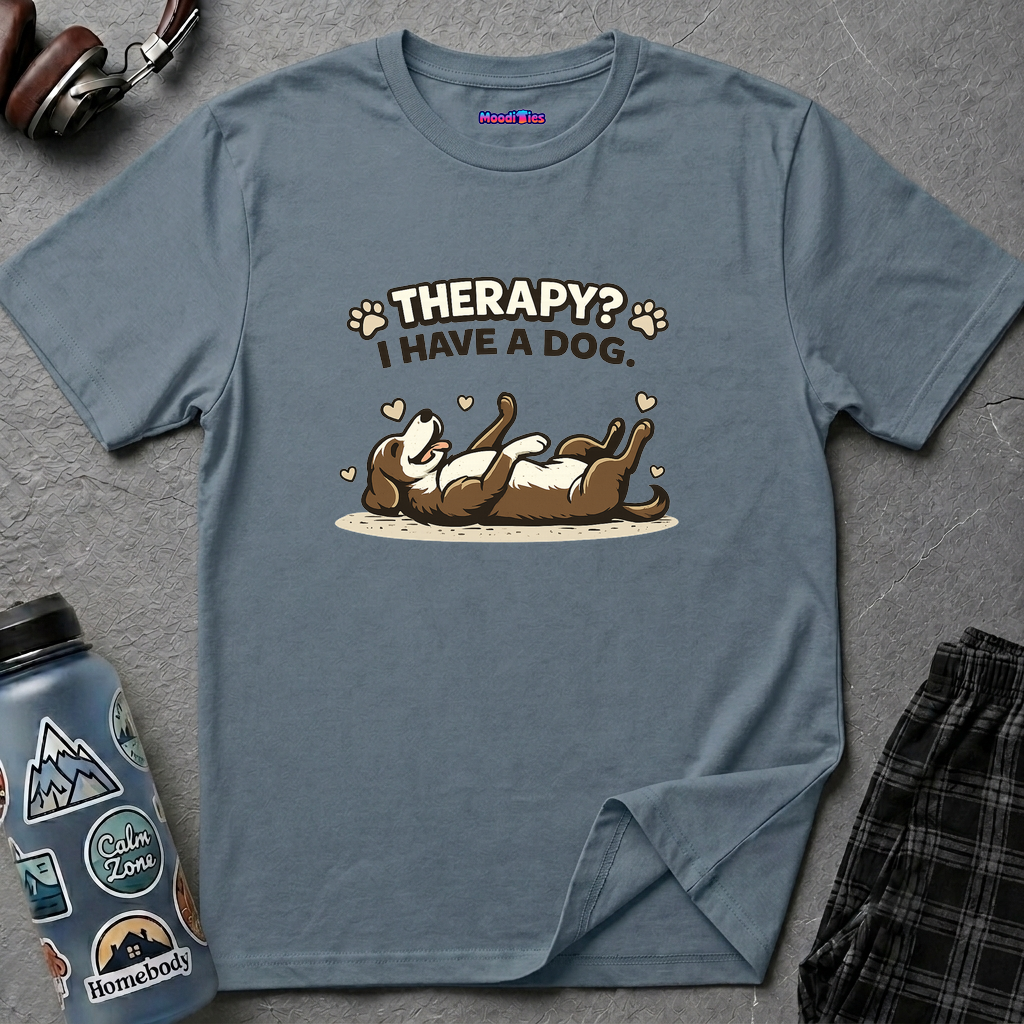 "Therapy? I Have a Dog" T-Shirt — Cute Dog Lover Graphic Tee