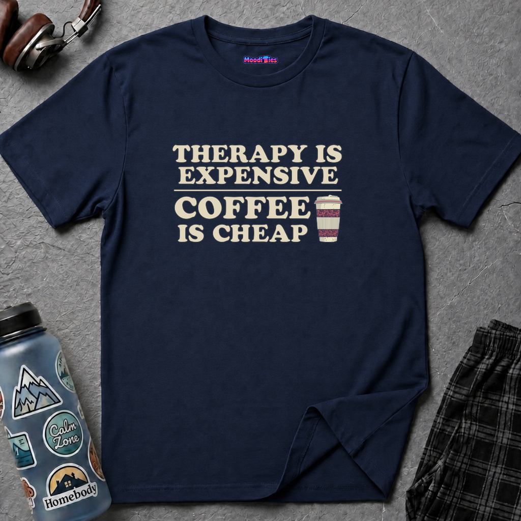 Text reading "Therapy Is Expensive, Coffee Is Cheap" with a travel coffee cup