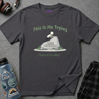"This Is Me Trying, Sarcastically" T-Shirt
