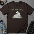 "This Is Me Trying, Sarcastically" T-Shirt