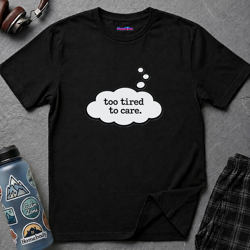 "Too Tired To Care" Thought Bubble T-Shirt
