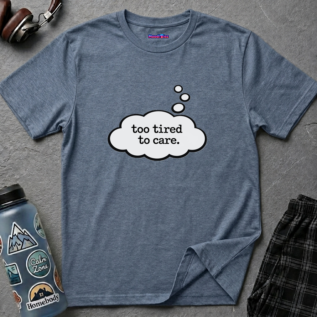 "Too Tired To Care" Thought Bubble T-Shirt