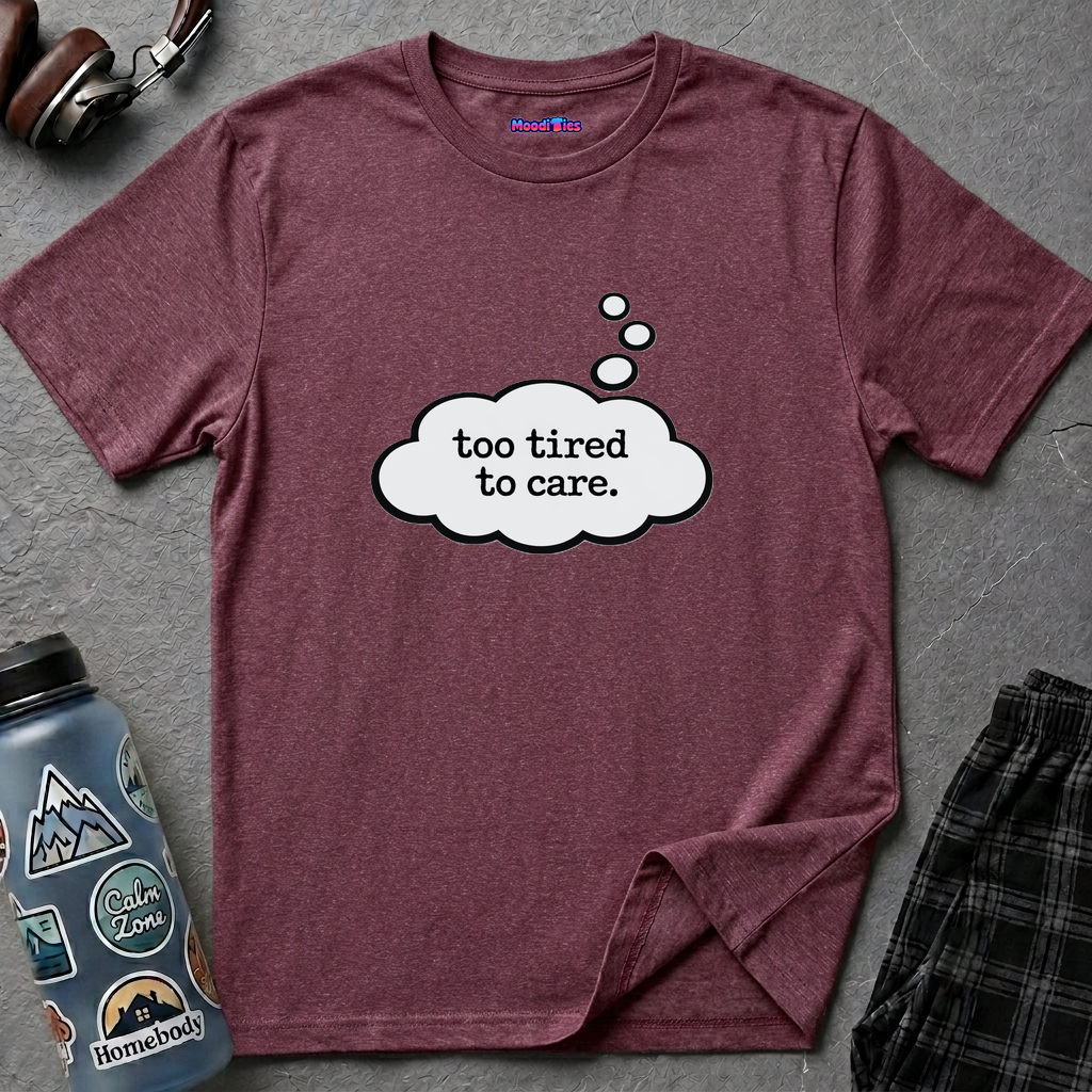 "Too Tired To Care" Thought Bubble T-Shirt