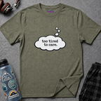 "Too Tired To Care" Thought Bubble T-Shirt