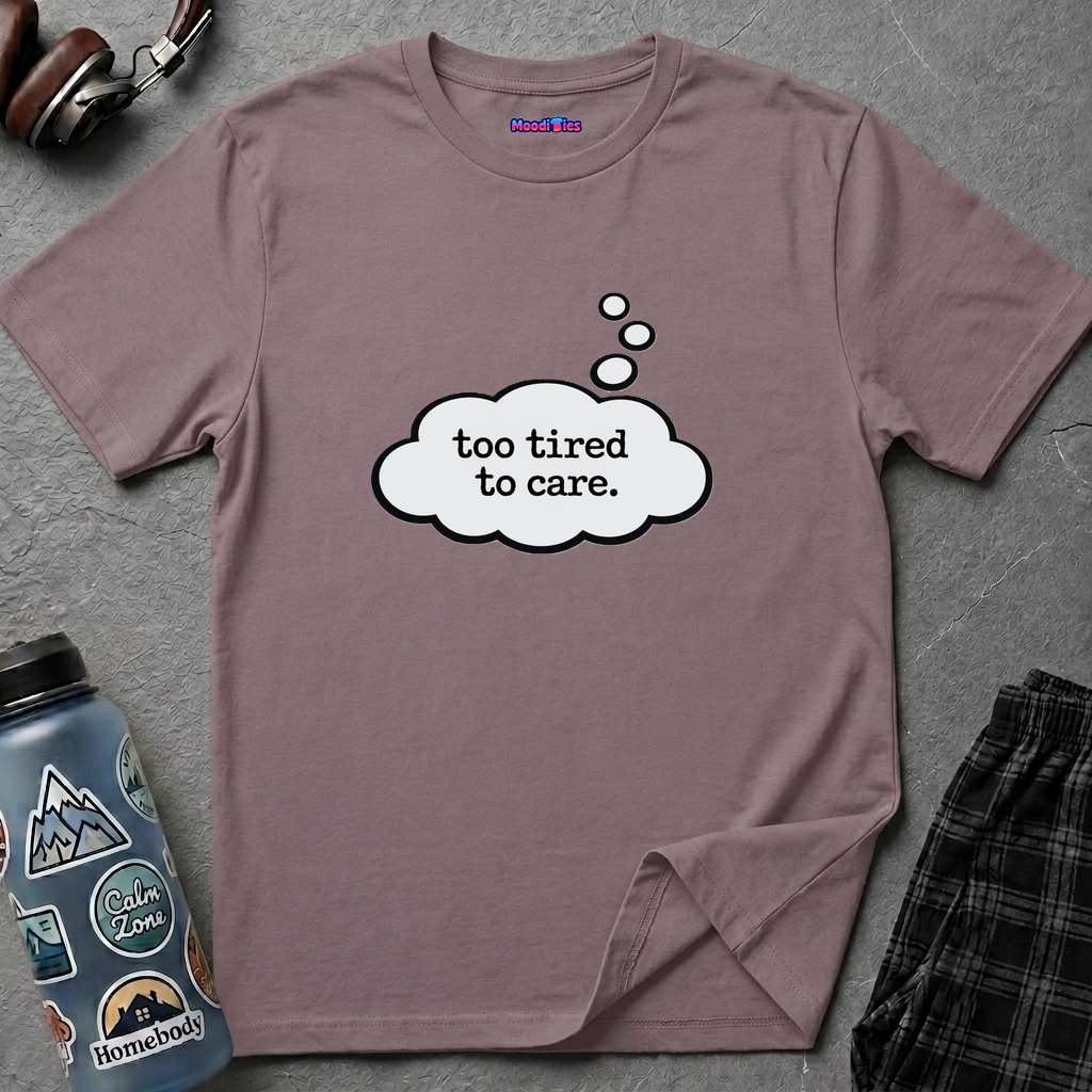 "Too Tired To Care" Thought Bubble T-Shirt