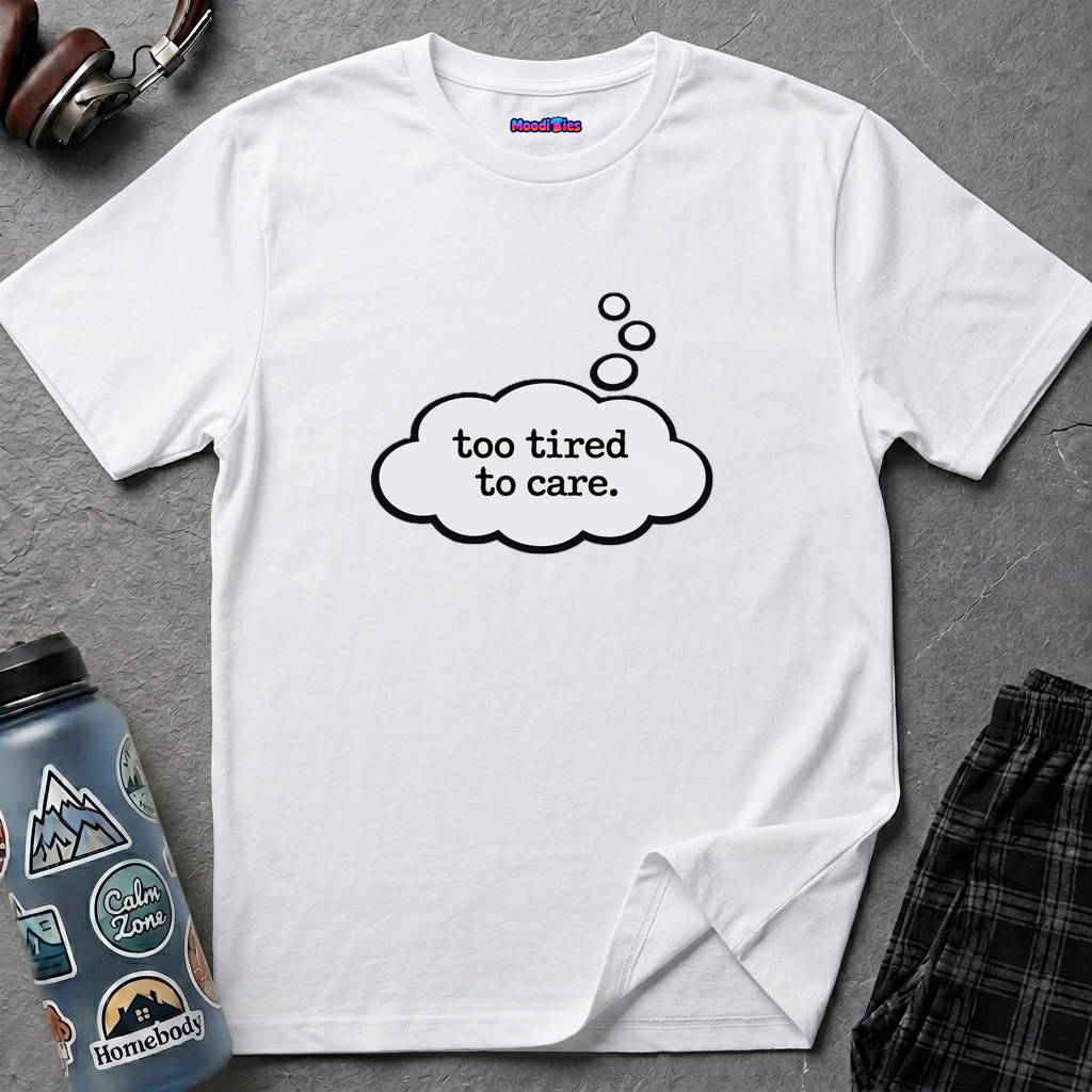 "Too Tired To Care" Thought Bubble T-Shirt