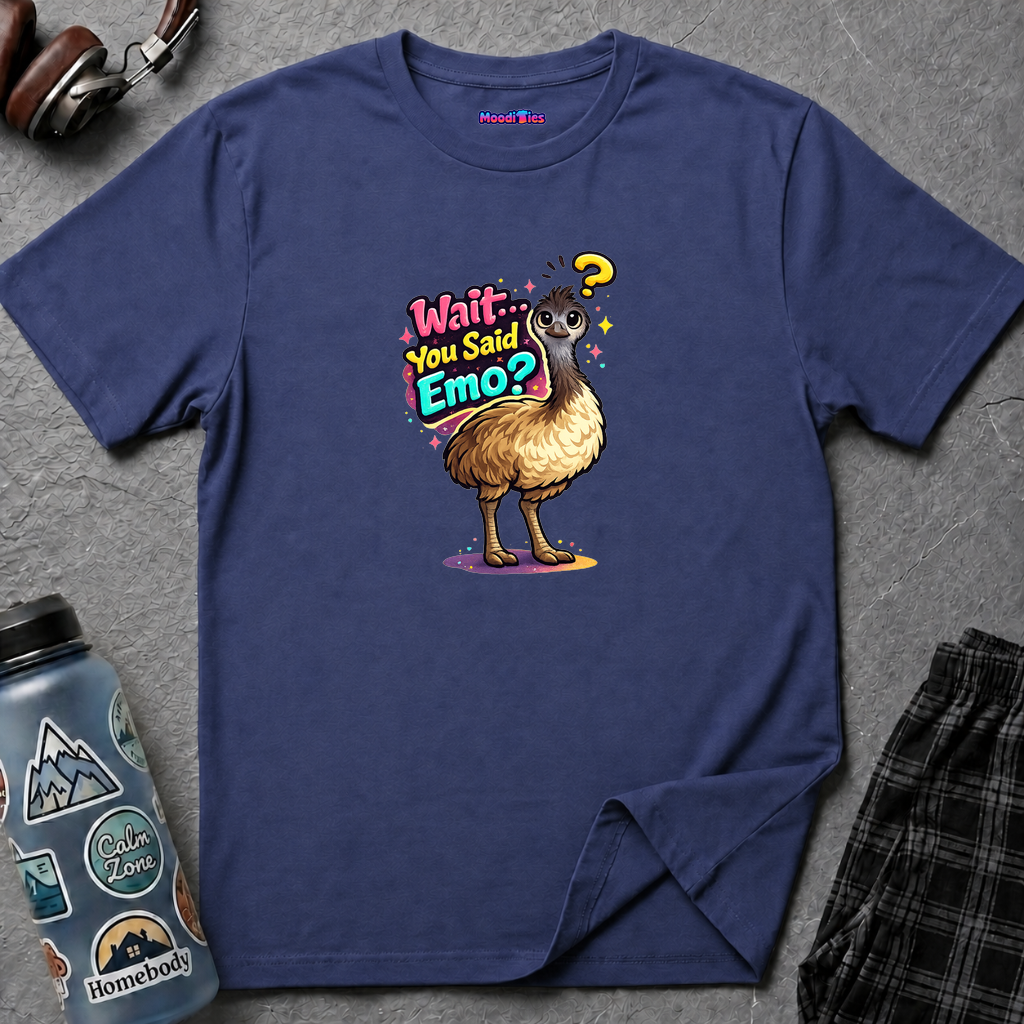 "Wait… You Said Emo?" Emu T-Shirt