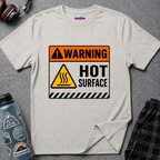 "Warning: Hot Surface" Warning Sign T-Shirt
