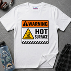 "Warning: Hot Surface" Warning Sign T-Shirt