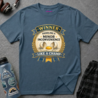 "Winner: Handling A Minor Inconvenience Like A Champ." T-Shirt