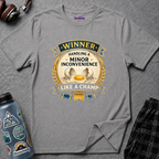 "Winner: Handling A Minor Inconvenience Like A Champ." T-Shirt
