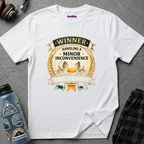 "Winner: Handling A Minor Inconvenience Like A Champ." T-Shirt